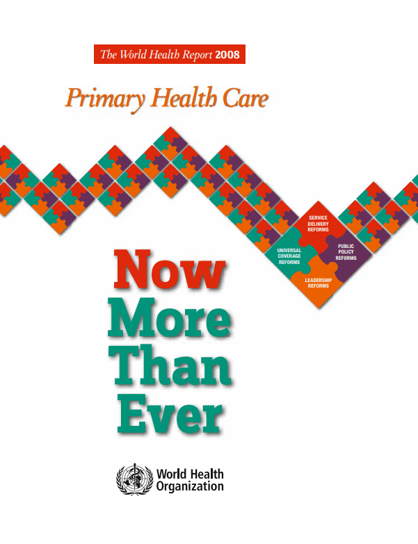 Now More Than Ever-PHC_WHO 2008